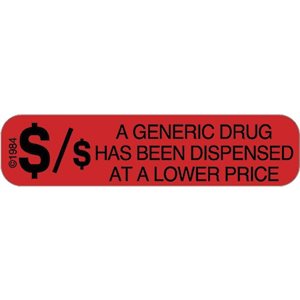 Label "A Generic Drug has been Dispensed at Lower $"