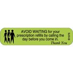 Label "Avoid Waiting for prescription by Calling…"
