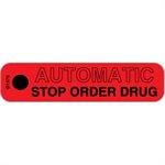 Label "Automatic Stop Order Drug"