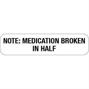  Note Medication Broken In Half Labels