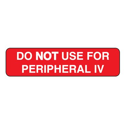 Label: Do Not Use For Peripheral IV