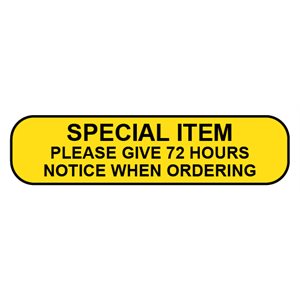 Label: Special Item Please give 72 hours notice...