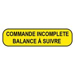 Label: Commande Incomplete Blanace A Suivre