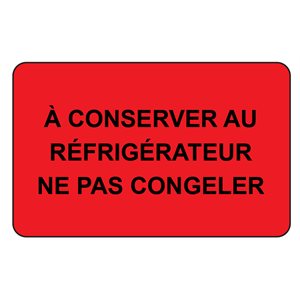 Label: A conserver au refrigerateur...