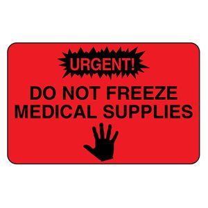 Label: Urgent! Do Not Freeze Medical Supplies