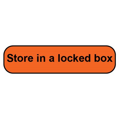 Label: Store in a Locked Box