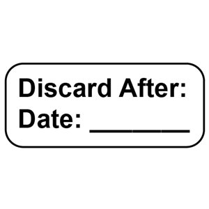 Label: Discard After:___ Date:___