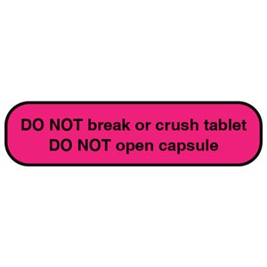 Label: "DO NOT break or crush tablet..."