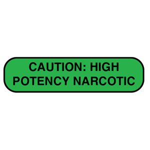 Label: "CAUTION: HIGH POTENCY NARCOTIC"