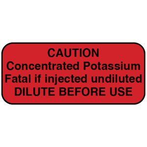 Label: "CAUTION - Concentrated Potassium Fatal if injected undiluted..."