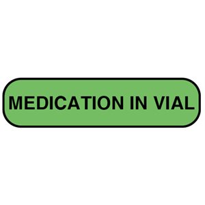 Label: "MEDICATION IN VIAL"